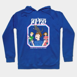 Fun with Pets! Hoodie